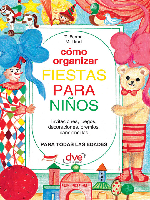 Title details for Cómo organizar fiestas para ninos by T. Ferroni - Available